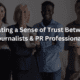 Creating a Sense of Trust Between Journalists & PR Professionals