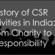 history of CSR activities in India