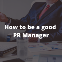 How to be a good PR Manager