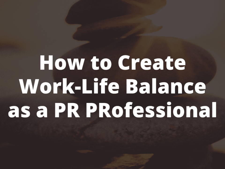 work-life balance as a PR professional