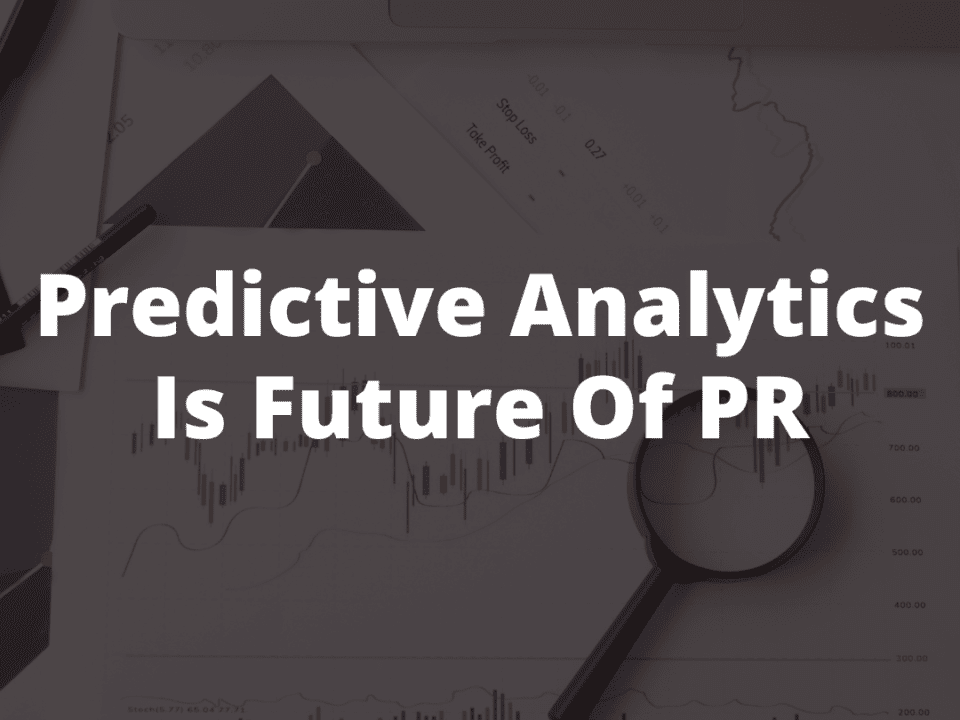 Predictive Analytics Is Future Of PR