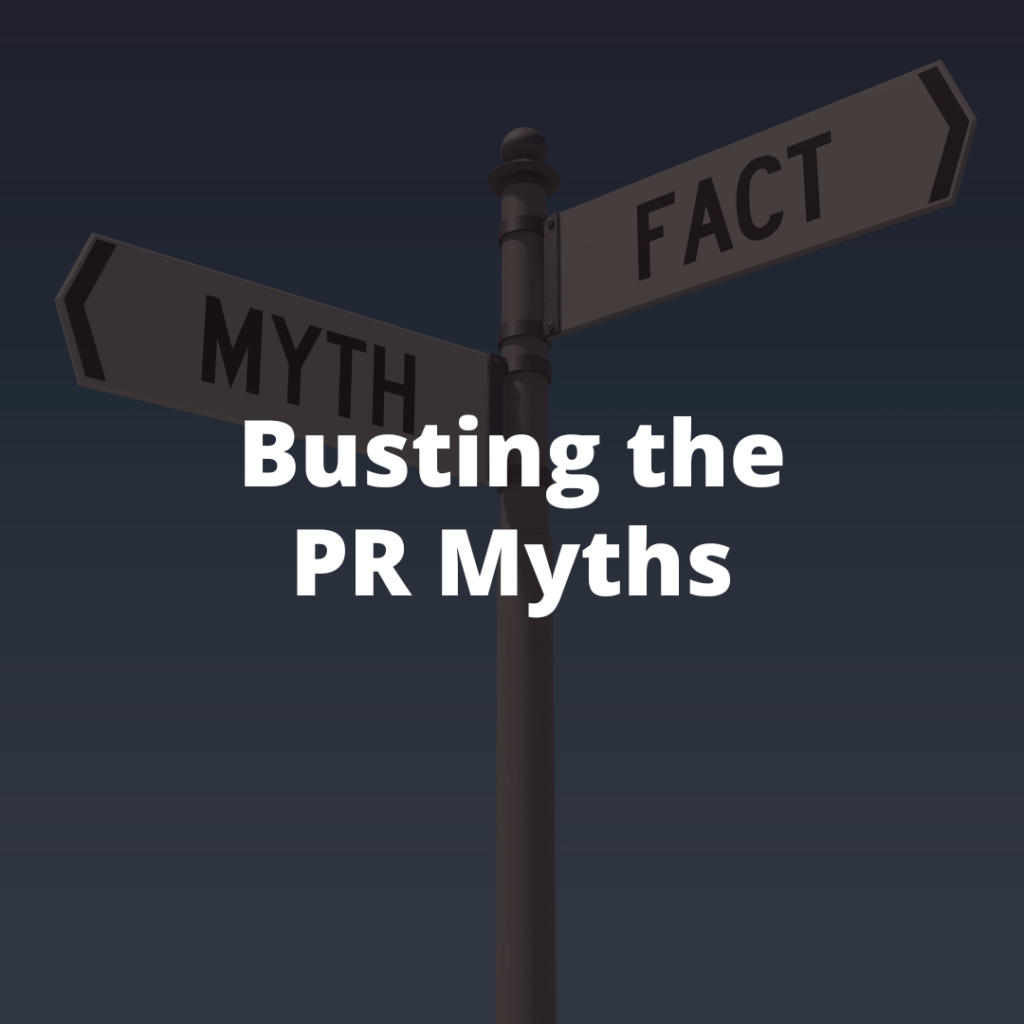 10 Common Myths about Public Relations: Busted
