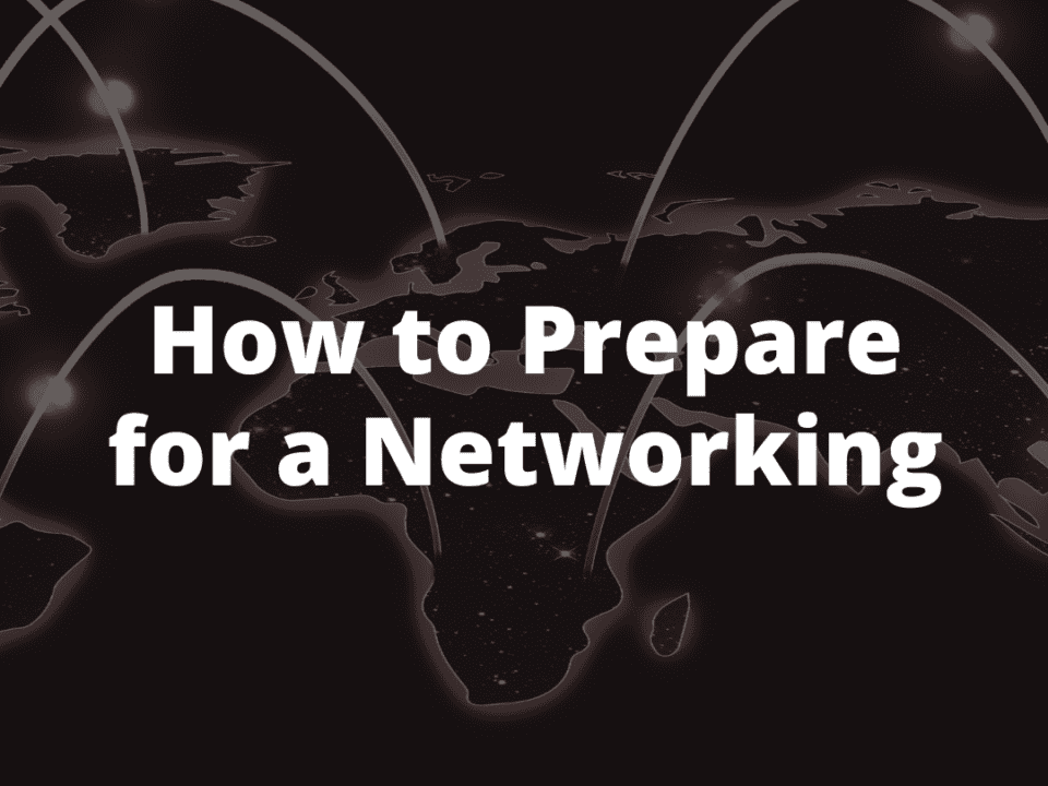 how to prepare for a networking