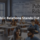 Why Public Relations Stands Out in 2024