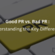 Good PR vs. Bad PR : Understanding the Key Differences