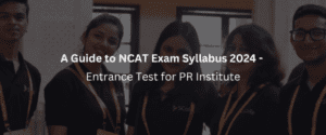 A Guide to NCAT Exam Syllabus 2024 -