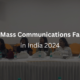 Best Mass Communications Faculty in India 2024