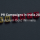 Top 5 Best PR Campaigns in India 2023- 2024- Fulcrum Gold Winners